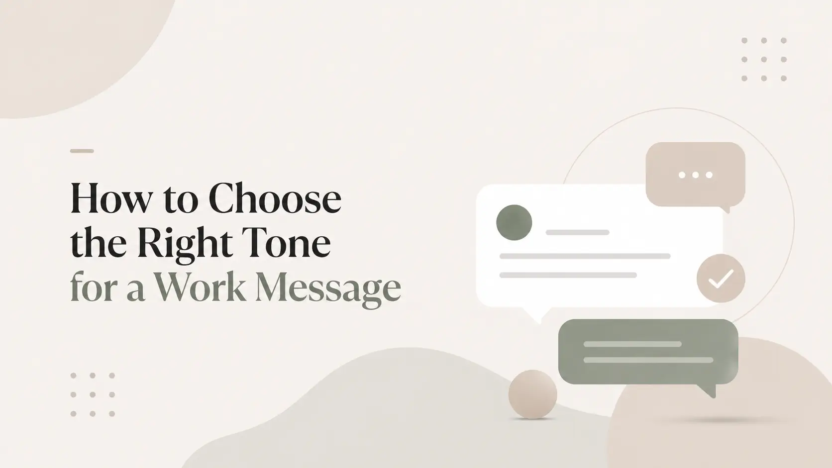 How to Choose the Right Tone for a Work Message