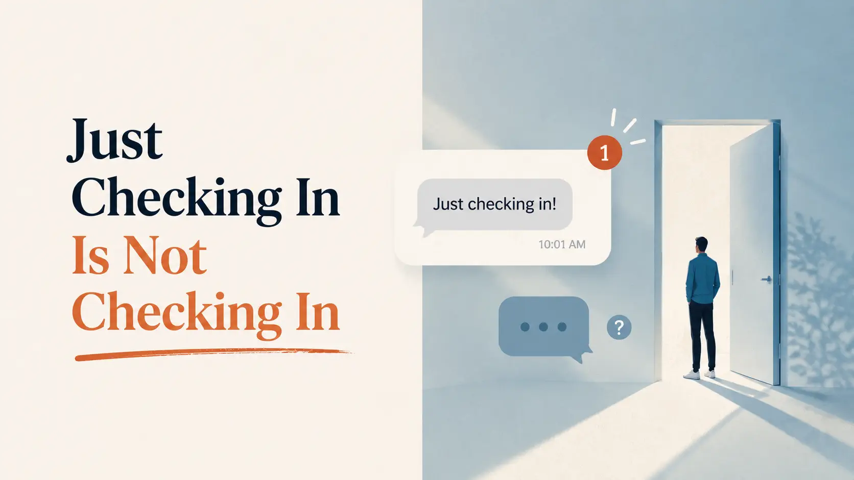 "Just Checking In" Is Not Checking In
