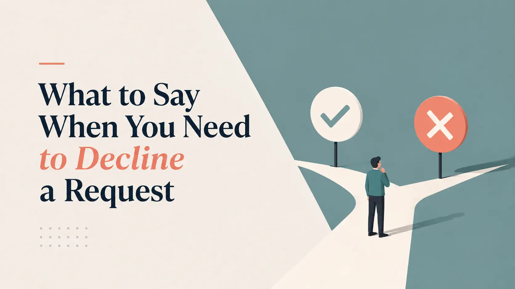 What to Say When You Need to Decline a Request